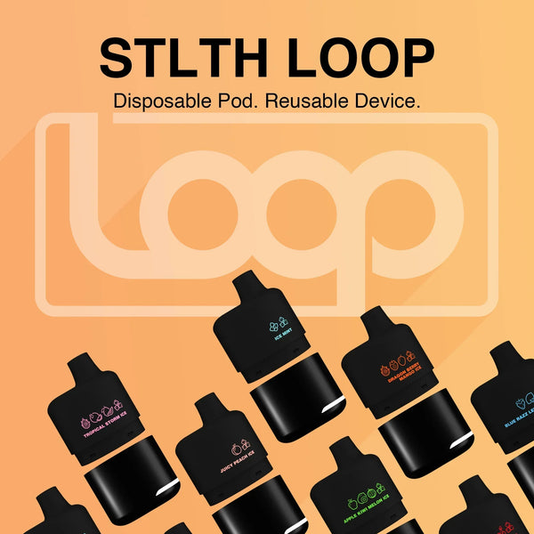 STLTH LOOP PODS AND DEVICES